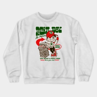 Pizza Boy he Delivers Crewneck Sweatshirt